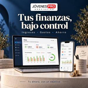 Jóvenes Pro Finanzas: tus finanzas bajo control. Ingresos, gastos y ahorro.